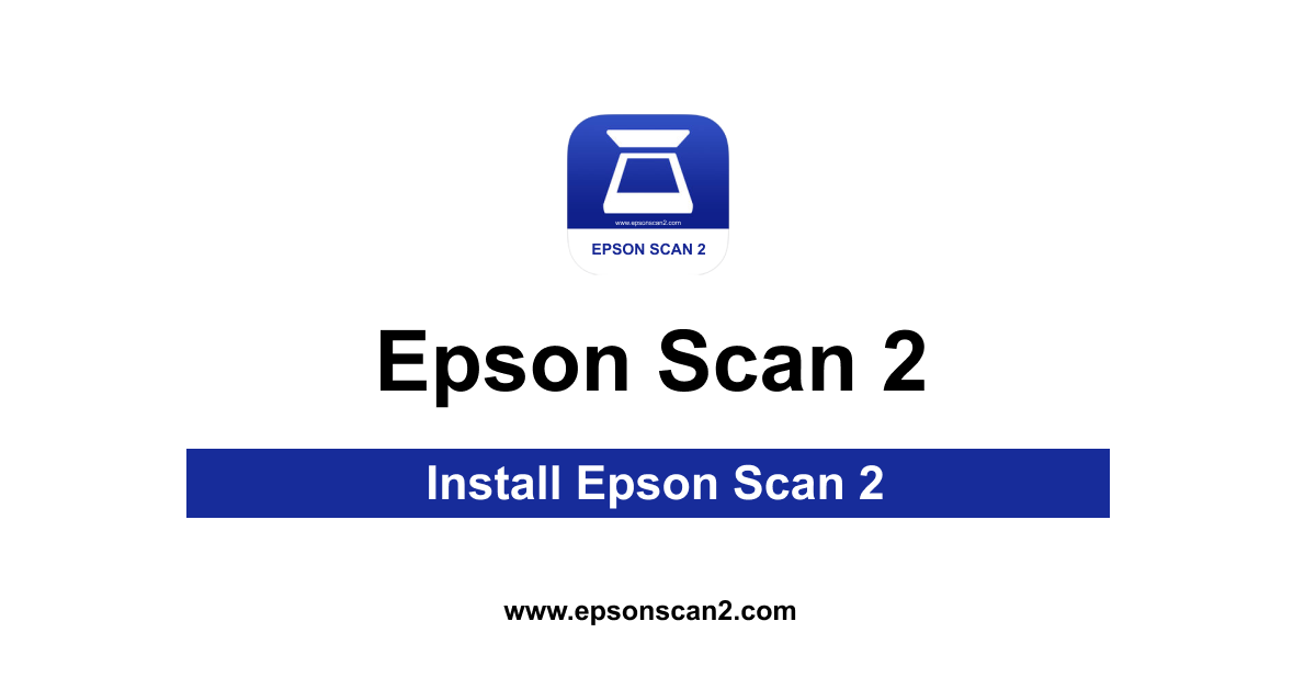 Install Epson Scan 2